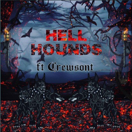 Hell Hound's ft. Crewsont