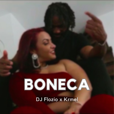 Boneca ft. Krmel | Boomplay Music