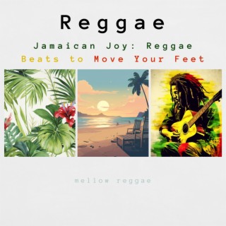 Jamaican Joy: Reggae Beats to Move Your Feet