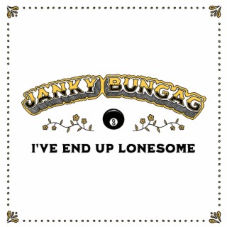 I've End Up Lonesome lyrics | Boomplay Music