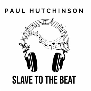 Slave to the Beat lyrics | Boomplay Music