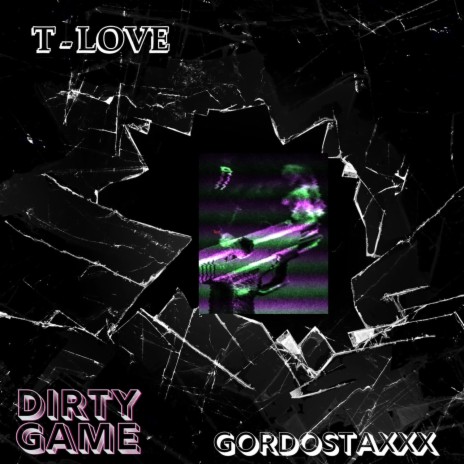 Dirty Game ft. Gordo Staxxx | Boomplay Music