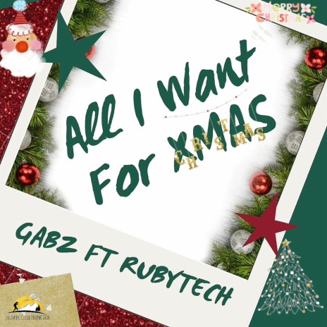 All I want for xmas ft. Rubytech | Boomplay Music