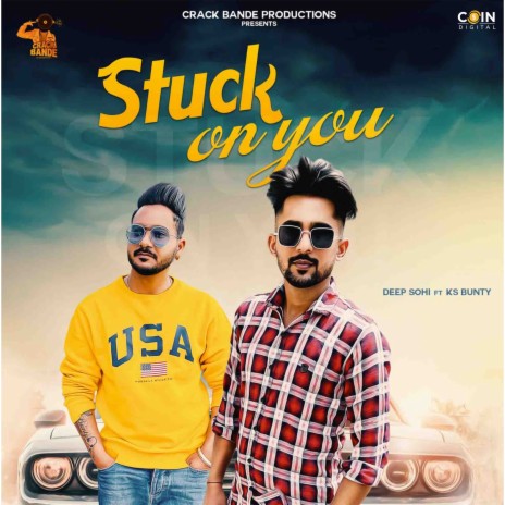 Stuck on You ft. KS Bunty | Boomplay Music