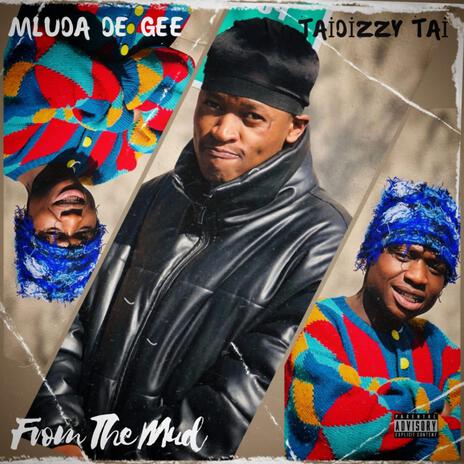 From The Mud ft. Taidizzy Tai