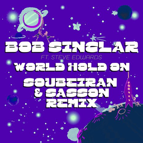 World Hold On (Soubeiran & Sasson Remix - Edit) ft. Soubeiran, Sasson (FR) & Steve Edwards | Boomplay Music