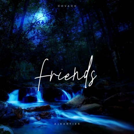 Friends ft. Dovahh | Boomplay Music