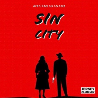 Sin City (Jersey Club Mix)