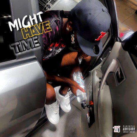 Might Have Time | Boomplay Music