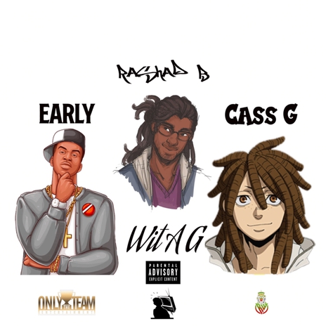 Wit A G ft. Cass G & Rashad B