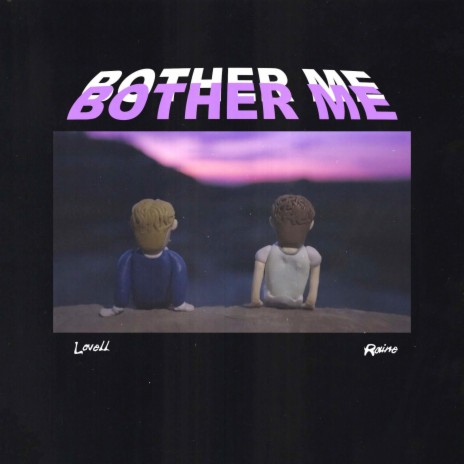 Bother Me ft. Lovell.Miles | Boomplay Music