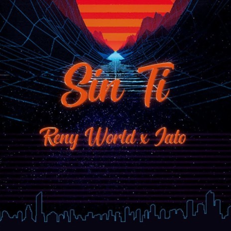 Sin Ti ft. Reny World | Boomplay Music