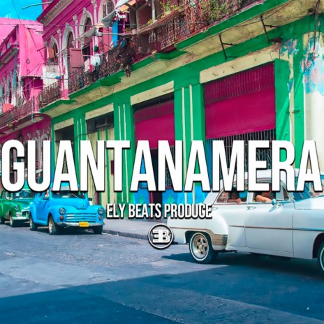 Guantanamera | Boomplay Music