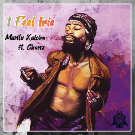 I feel irie ft. Chanx | Boomplay Music