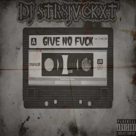 Give No Fvck | Boomplay Music