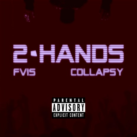 2 HANDS ft. Collapsy