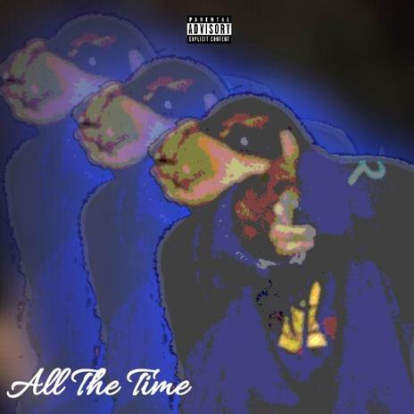 All The Time | Boomplay Music