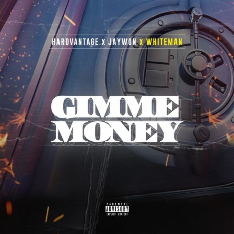 Gimme Money ft. Jaywon & White man | Boomplay Music