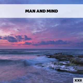 Man And Mind XXII