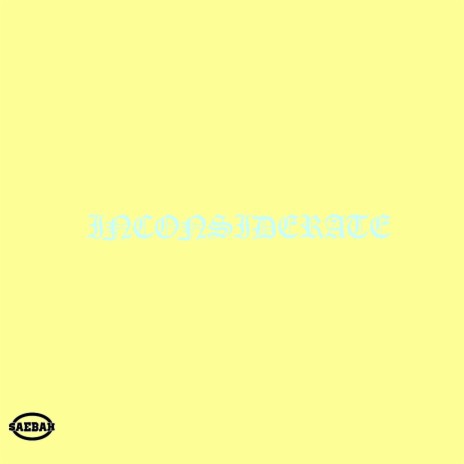 INCONSIDERATE | Boomplay Music