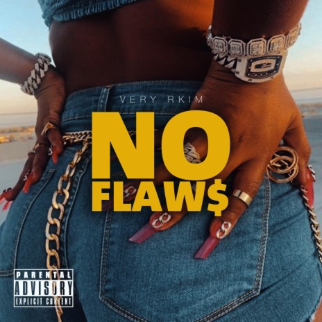 No Flaws | Boomplay Music