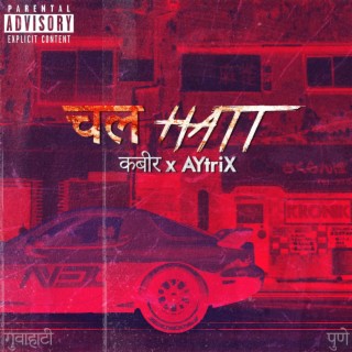 Chal Hatt ft. AYtriX lyrics | Boomplay Music