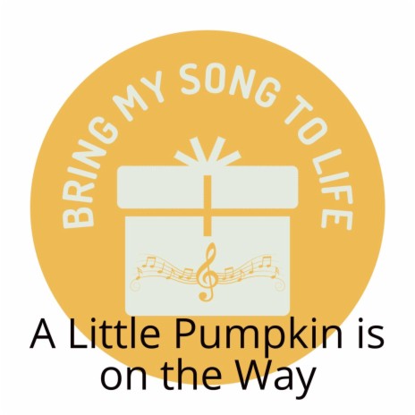 A Little Pumpkin is on the Way | Boomplay Music