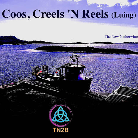 Coos, Creels 'N Reels (Luing) | Boomplay Music