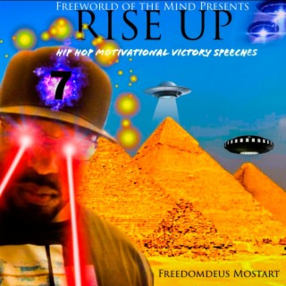 Freeworld of the Mind Presents RISE UP Hip Hop Motivational Victory Speeches