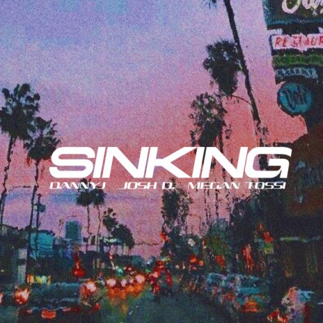 Sinking ft. Dannyj & Megan Tossi