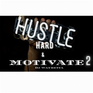 Hustle Hard & Motivate 2
