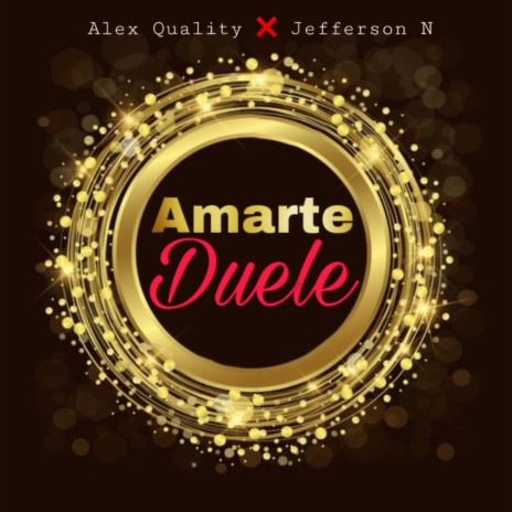 Amarte Duele ft. Jefferson N | Boomplay Music