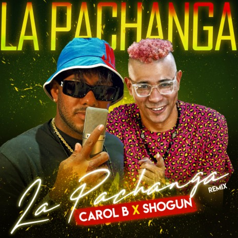 La Pachanga (Remix) ft. Shogun | Boomplay Music