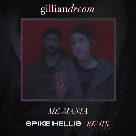 Me-Mania (Spike Hellis Remix) ft. Spike Hellis | Boomplay Music