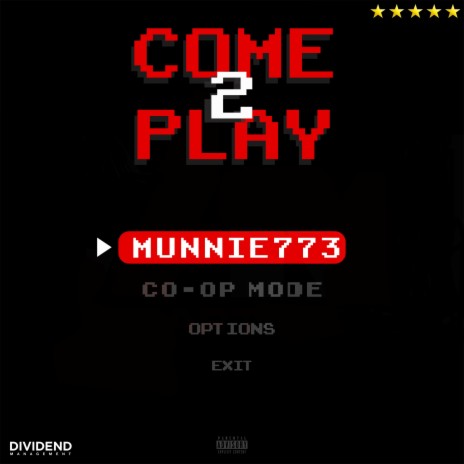 Come 2 Play (with Munnie773) | Boomplay Music