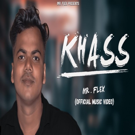 KHASS ft. Mr.Flex | Boomplay Music