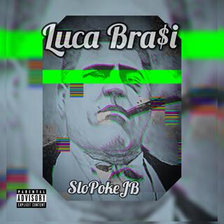 Luca Bra$i