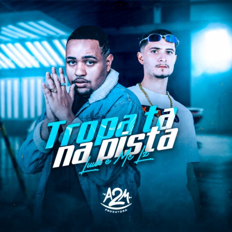 Tropa Ta na Pista ft. LUUK | Boomplay Music