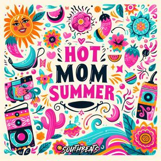 HOT MOM SUMMER