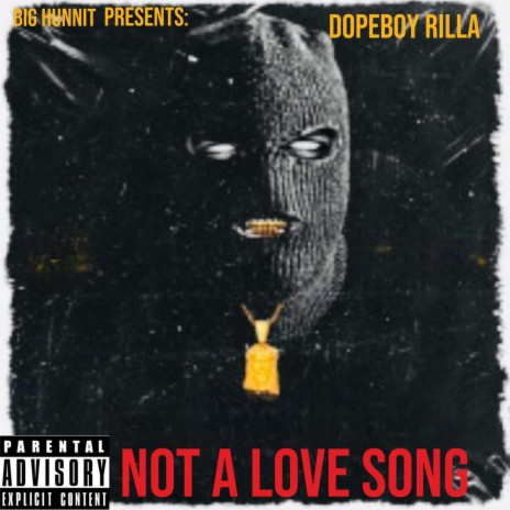Not A Love Song ft. DopeBoy Rilla | Boomplay Music