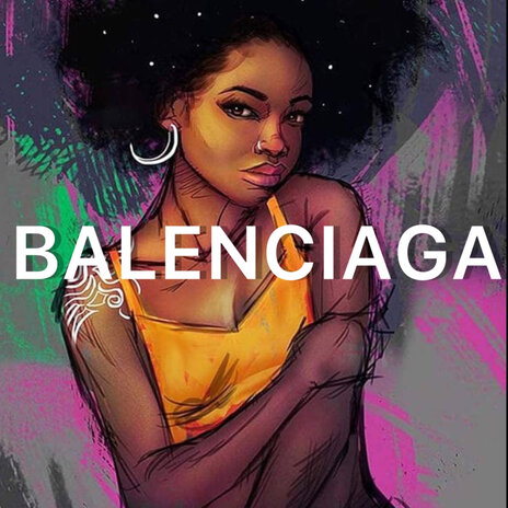 Balenciaga | Boomplay Music