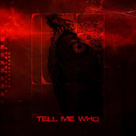 Tell Me Who ft. Avila | Boomplay Music