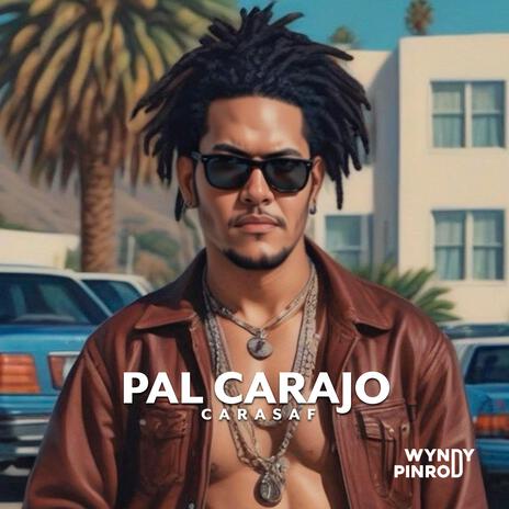 Pal Carajo | Boomplay Music