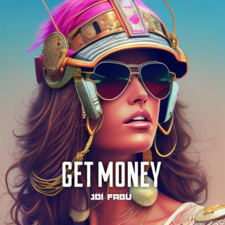 GET MONEY lyrics | Boomplay Music