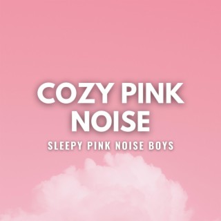 Cozy Pink Noise