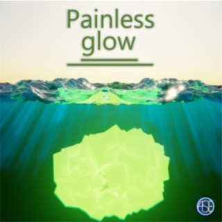 Painless glow