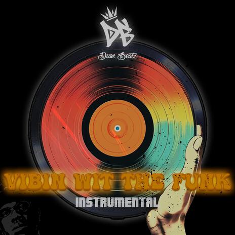 Vibin Wit The Funk (Instrumental) | Boomplay Music