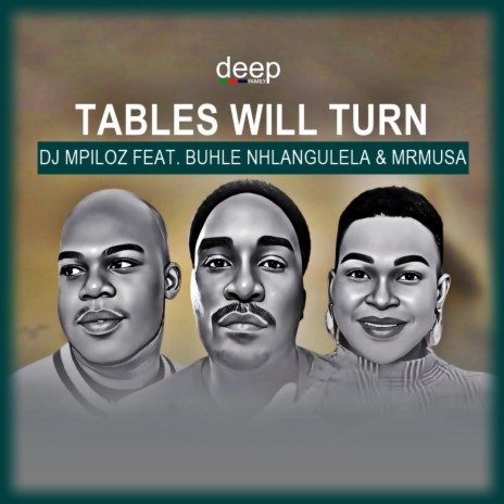 Tables Will Turn ft. Buhle Nhlangulela & MrMusa | Boomplay Music