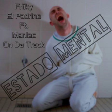 Estado Mental ft. Maniac On Da Track