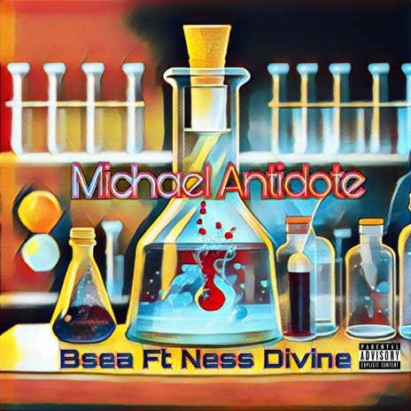 Michaels Antidote ft. Ness Divine | Boomplay Music